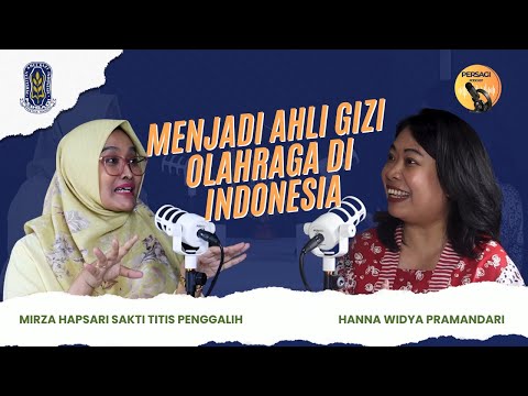 Seperti Apa Menjadi Ahli Gizi Olahraga di Indonesia? | PERSAGI Kabupaten Kendal PODCAST Eps. 12
