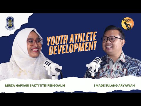 Youth Athlete Development | PERSAGI Kabupaten Kendal PODCAST Eps. 13